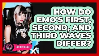 How Do Emo's First, Second, And Third Waves Differ? - Emo Kid Forever