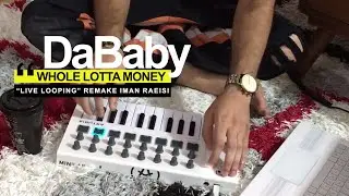 DaBaby - Whole Lotta Money (Remake Iman Raeisi) Arturia Minilab MKII