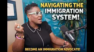 Navigating The Immigration System