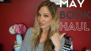 May Book Haul  ▏ Chick Lit Plus