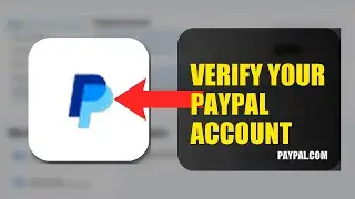 How To Verify Your PayPal Account 2025 (2026)