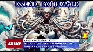 Essomo Lyo'buzaale, Obuzaale kyekyi ? Nalongo Kawumpuli Official