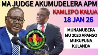 MA JUDGE AKUFUNA KUMULANDANSO BOMA APM | COMRADE KAMLEPO KALUA 