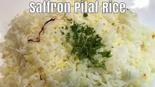 How To Make Delicious Saffron Pilaf Rice