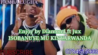Enjoy by Diamond ft Jux . ISOBANUYE MU KINYARWANDA.