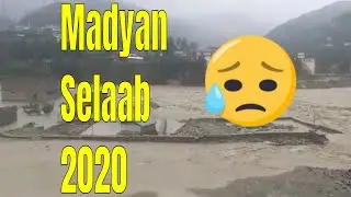 Madyan Swat Flood 01.09.2020