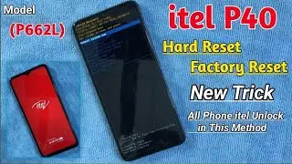 iTel P40 Hard Reset ｜ How To reset iTel P40 ｜ iTel P40  Pattern Unlock ｜ P662L Reset