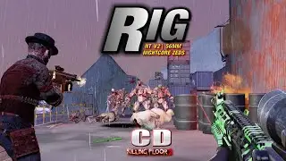 #kf2 CD | Rig | nt_v2 56mm | Nightcore Zeds | Sharpshooter