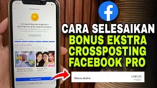 Cara Menyelesaikan Bonus Ekstra di Facebook Profesional | Crossposting Facebook 