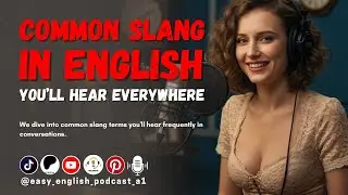 Common Slang in English You&rsquo;ll Hear Everywhere | English Learning Podcast 🎙️🚀