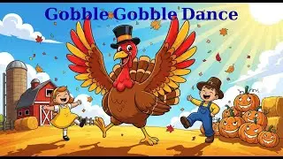 Gobble Gobble Dance  | Funny Turkey Song for Kids | Official Music Video  |  Happy Dance Pop