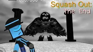 Squash out: The End