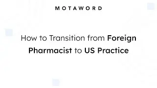 How to Transition from Foreign Pharmacist to US Practice