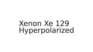 #Xenon Xe 129 Hyperpolarized #drug #medication #uses #medical #words #terms #dictionary #meanings #d