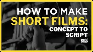 How to Make SHORT FILMS | Concept to Script #shortfilm #shortfilmdirector