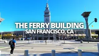 Exploring The Ferry Building in San Francisco, California USA Walking Tour #theferrybuilding
