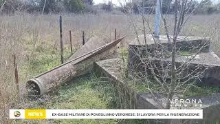 Ex-base militare di Povegliano Veronese: si lavora per la rigenerazione