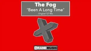 The Fog - Been a Long Time (Original 12