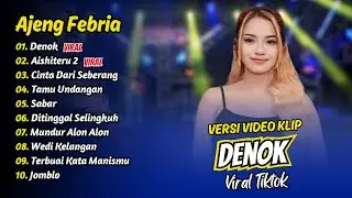 Ajeng Febria - DENOK - AISHITERU 2 - CINTA DARI SEBERANG || FULL ALBUM DANGDUT KOPLO