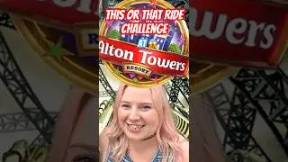 THIS or THAT Challenge at Alton Towers? 🎢