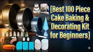 Best 100 Piece Cake Baking & Decorating Kit for Beginners