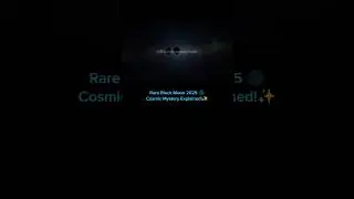 Rare Black Moon 2025 🌑 Cosmic Mystery Explained!✨ #shorts #trending #viralshorts