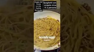 Zuppa del corso pasta con le vongole a modo mio #spaghetti #vongole #vongola 