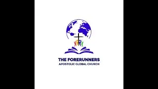 THE FORERUNNERS APOSTOLIC GLOBAL CHURCH | 21ST DEC 2025.