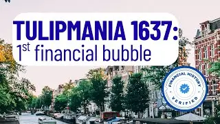Tulipmania, 1637: what history's 1st bubble means to you