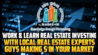 Work & Learn Real Estate Investing with Local Real Estate Experts - Guys  Making $ in Your Market