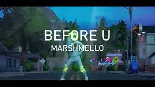 MARSHMELLO - BEFORE U [Fortnite music]