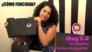C&oacute;mo funciona iBag 2.0 by Westies, la bolsa inteligente 🤔