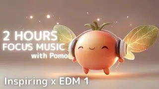 Pomodoro Study Music Inspiring EDM - 作業用BGM 発想力アップxエナジー・ブースト 1