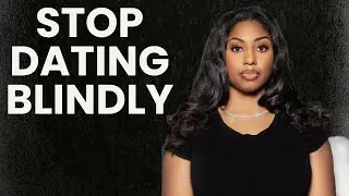 Stop Dating Blindly: The Vetting Questions You Need
