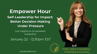 Self-Leadership for Impact: Better Decision Making Under Pressure