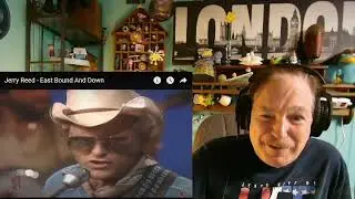 Jerry Reed - East Bound And down (plus the section in the movie), A Layman's Reaction