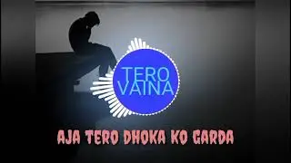 tero vaina new song Nepali 2021