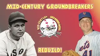 REBUILDING THE MID-CENTURY GROUNDBREAKERS! (MLB The Show 22 Franchise)