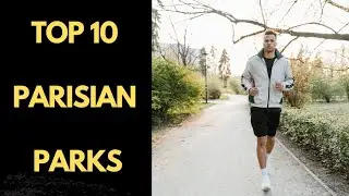 Top 10 Best Parks for Jogging in Paris: A Scenic Guide #ParisJogging