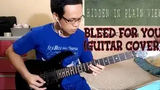 Hidden In Plain View - Bleed For You (Guitar Cover)