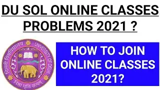 DU SOL 1st ONLINE CLASSES PROBLEMS! DU SOL ONLINE CLASSES 2021! DU SOL HOW TO JOIN ONLINE CLASSES?