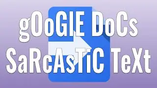 Sarcastic Text for Google Docs