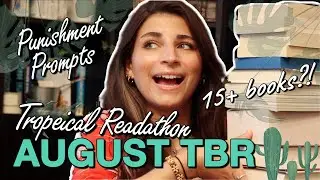 PUNISHMENT PROMPTS AND THE TROPEICAL READATHON // AUGUST TBR