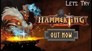 Hammerting, Let's Blindly Try All The Games In My Steam Library