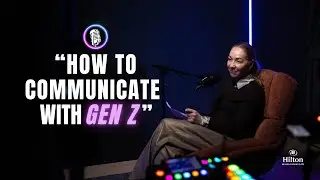 HOW TO COMMUNICATE WITH GENZ - Voice Check of Hospitality