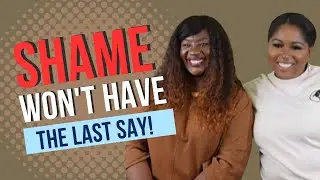Shame Won't Have the Last Say