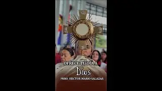 OFRECE TU DÍA A DIOS: Oración por bendición y protección