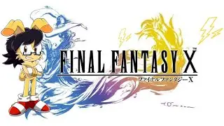 Facing Yu Yevon & Saving Spira! BW plays Final Fantasy X HD Part 28!