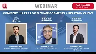 Webinar IBM, Allo-Media et Covéa : Comment l’IA et la Voix transforment la relation client