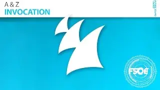 A & Z - Invocation (Original Mix)
